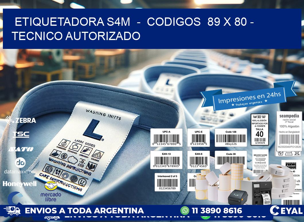 ETIQUETADORA S4M  -  CODIGOS  89 x 80 - TECNICO AUTORIZADO