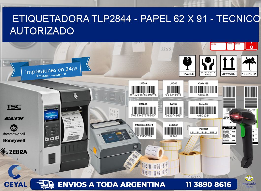 ETIQUETADORA TLP2844 - PAPEL 62 x 91 - TECNICO AUTORIZADO