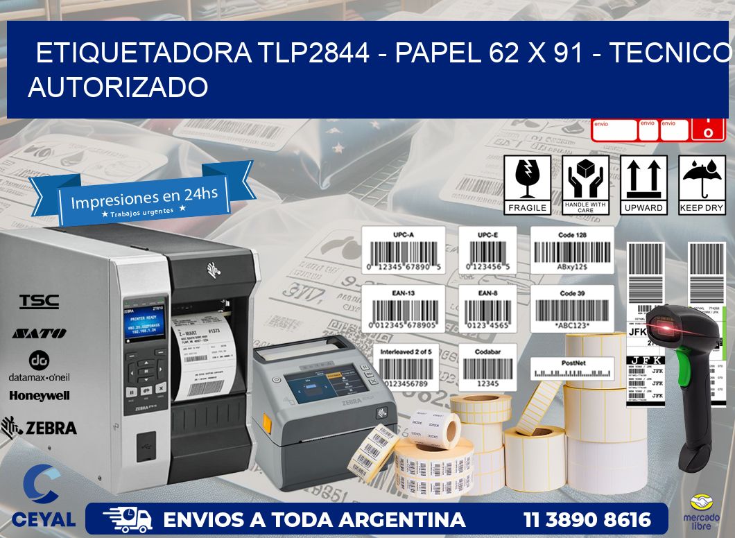 ETIQUETADORA TLP2844 - PAPEL 62 x 91 - TECNICO AUTORIZADO