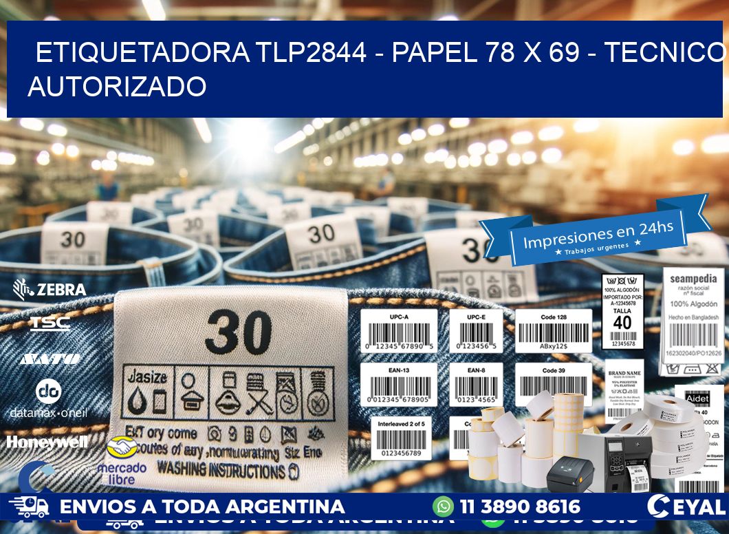 ETIQUETADORA TLP2844 - PAPEL 78 x 69 - TECNICO AUTORIZADO