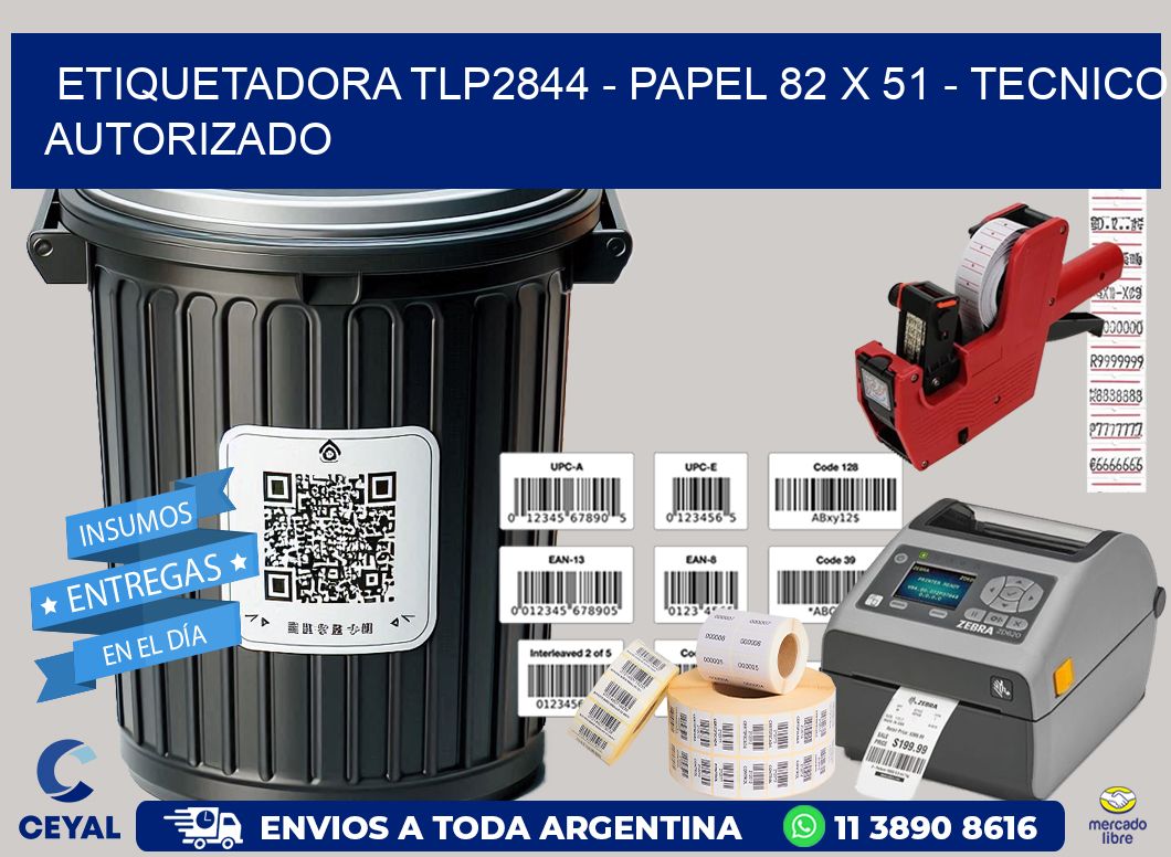 ETIQUETADORA TLP2844 - PAPEL 82 x 51 - TECNICO AUTORIZADO