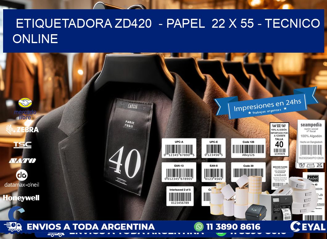 ETIQUETADORA ZD420  - PAPEL  22 x 55 - TECNICO ONLINE