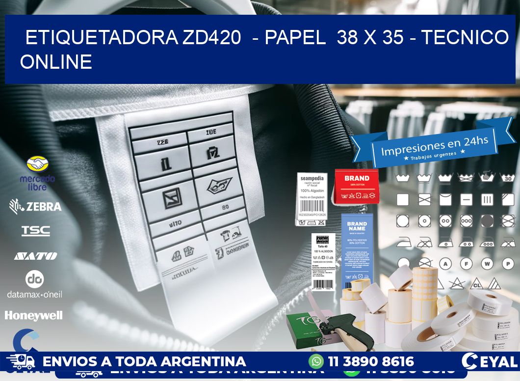 ETIQUETADORA ZD420  - PAPEL  38 x 35 - TECNICO ONLINE