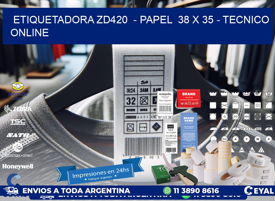 ETIQUETADORA ZD420  - PAPEL  38 x 35 - TECNICO ONLINE