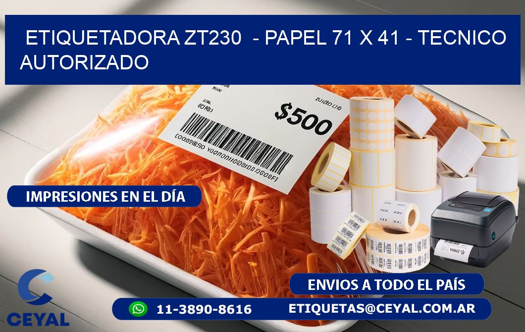 ETIQUETADORA ZT230  - PAPEL 71 x 41 - TECNICO AUTORIZADO