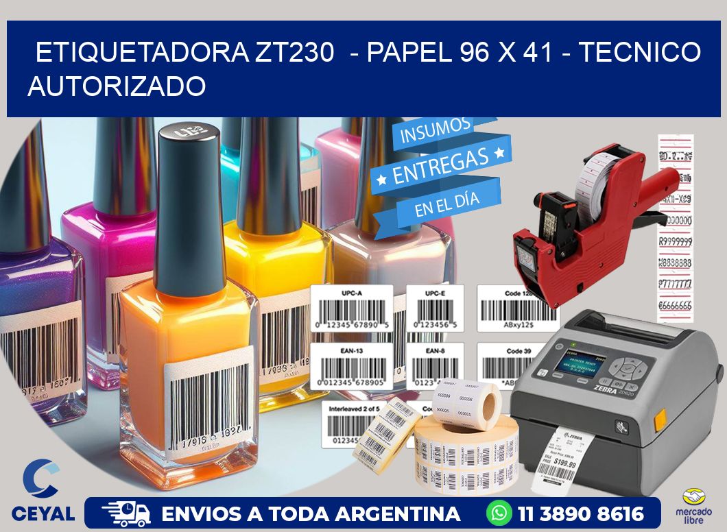 ETIQUETADORA ZT230  - PAPEL 96 x 41 - TECNICO AUTORIZADO