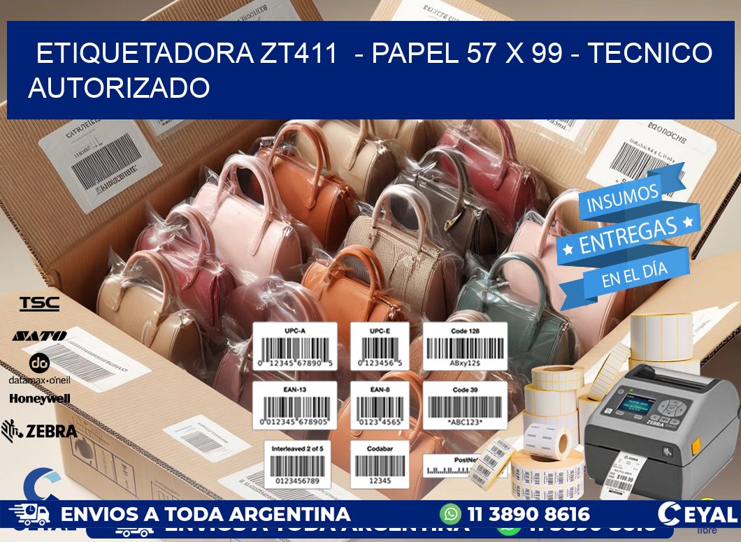 ETIQUETADORA ZT411  - PAPEL 57 x 99 - TECNICO AUTORIZADO