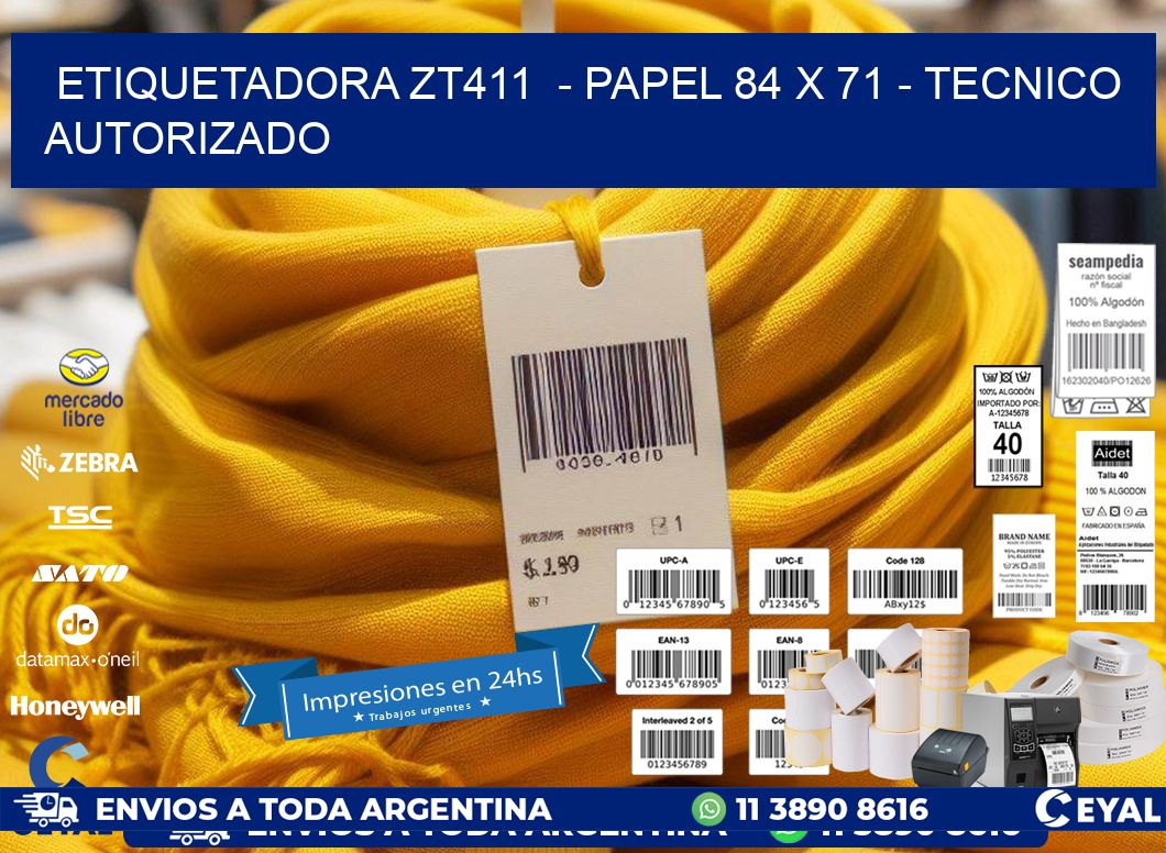 ETIQUETADORA ZT411  - PAPEL 84 x 71 - TECNICO AUTORIZADO