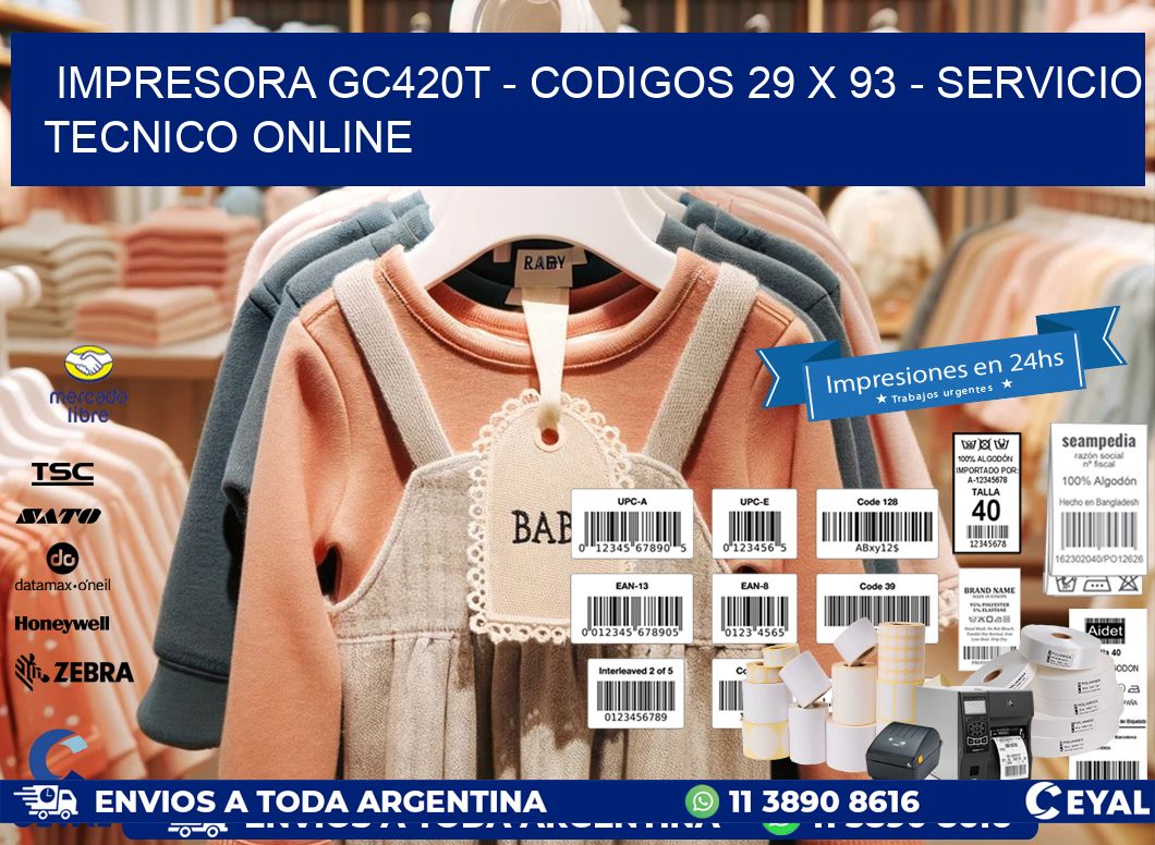 IMPRESORA GC420T - CODIGOS 29 x 93 - SERVICIO TECNICO ONLINE