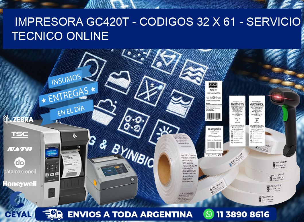 IMPRESORA GC420T - CODIGOS 32 x 61 - SERVICIO TECNICO ONLINE