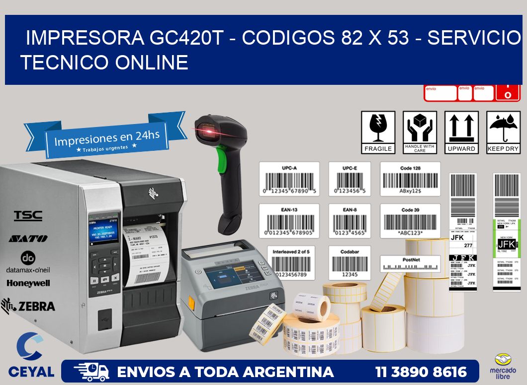 IMPRESORA GC420T - CODIGOS 82 x 53 - SERVICIO TECNICO ONLINE