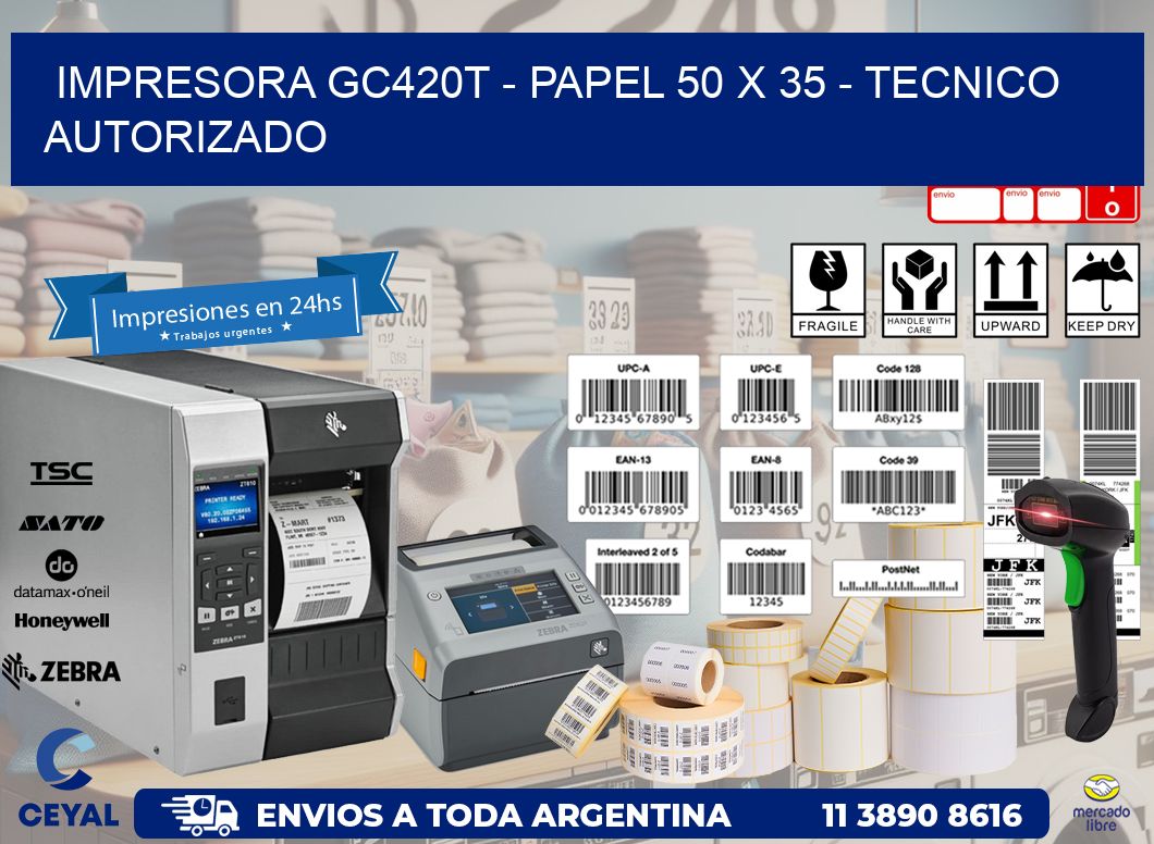 IMPRESORA GC420T - PAPEL 50 x 35 - TECNICO AUTORIZADO