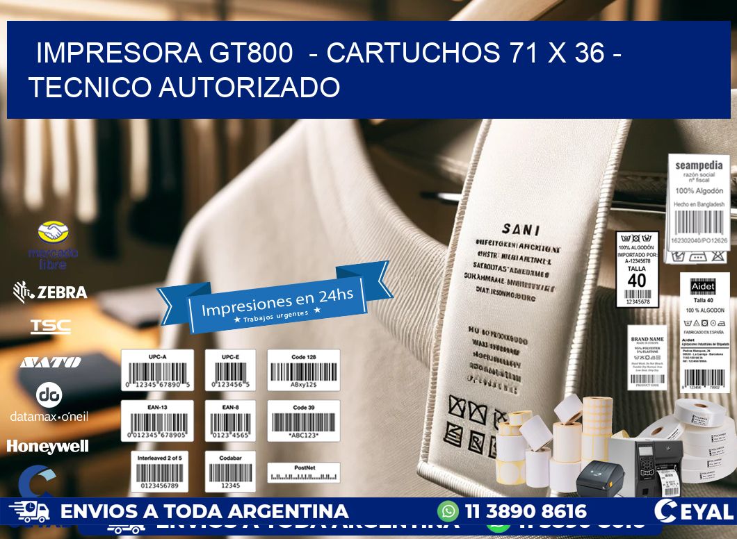 IMPRESORA GT800  - CARTUCHOS 71 x 36 - TECNICO AUTORIZADO