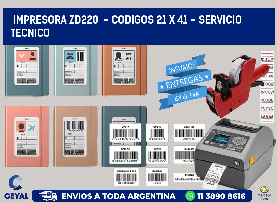 IMPRESORA ZD220  - CODIGOS 21 x 41 - SERVICIO TECNICO