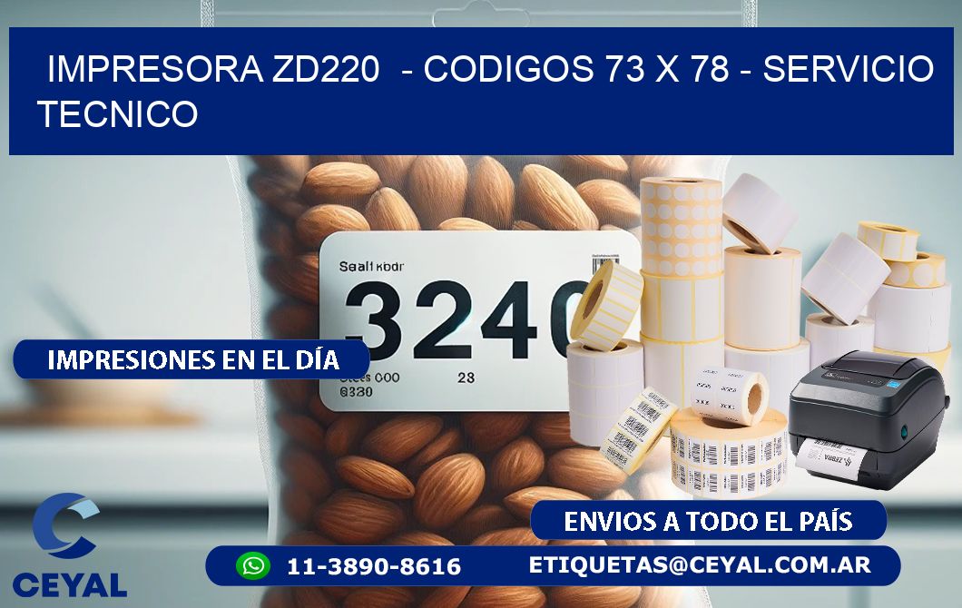 IMPRESORA ZD220  - CODIGOS 73 x 78 - SERVICIO TECNICO