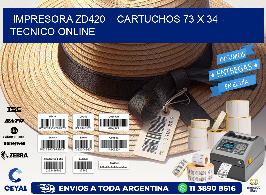 IMPRESORA ZD420  - CARTUCHOS 73 x 34 - TECNICO ONLINE