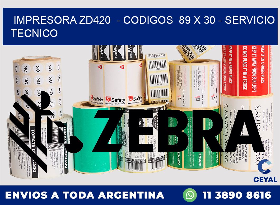 IMPRESORA ZD420  - CODIGOS  89 x 30 - SERVICIO TECNICO