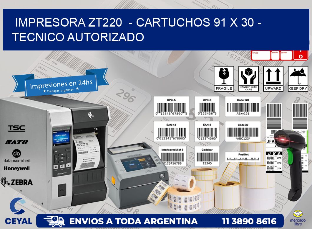 IMPRESORA ZT220  - CARTUCHOS 91 x 30 - TECNICO AUTORIZADO