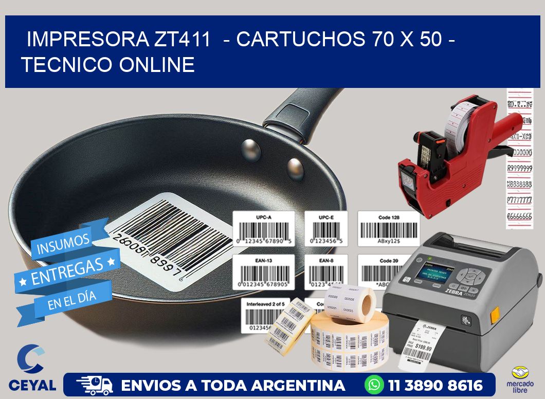 IMPRESORA ZT411  - CARTUCHOS 70 x 50 - TECNICO ONLINE