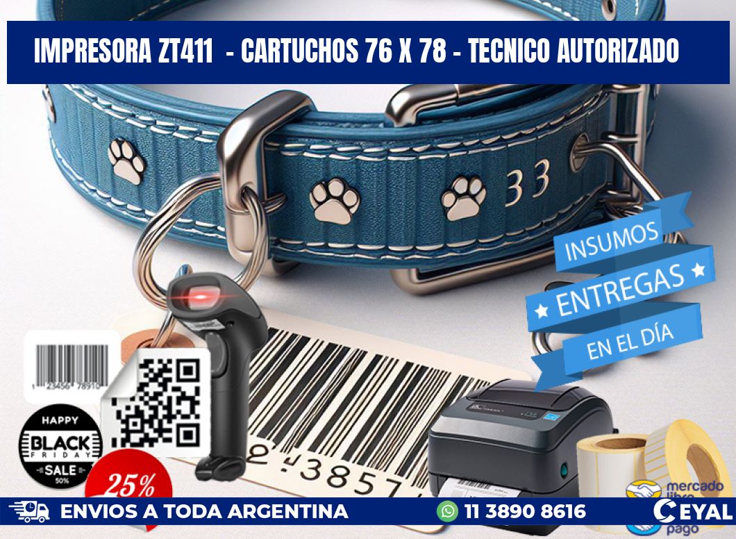 IMPRESORA ZT411  - CARTUCHOS 76 x 78 - TECNICO AUTORIZADO