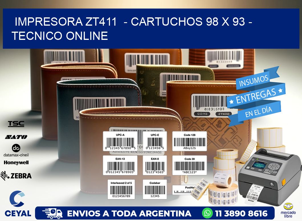 IMPRESORA ZT411  – CARTUCHOS 98 x 93 – TECNICO ONLINE