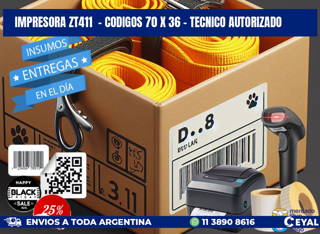 IMPRESORA ZT411  - CODIGOS 70 x 36 - TECNICO AUTORIZADO