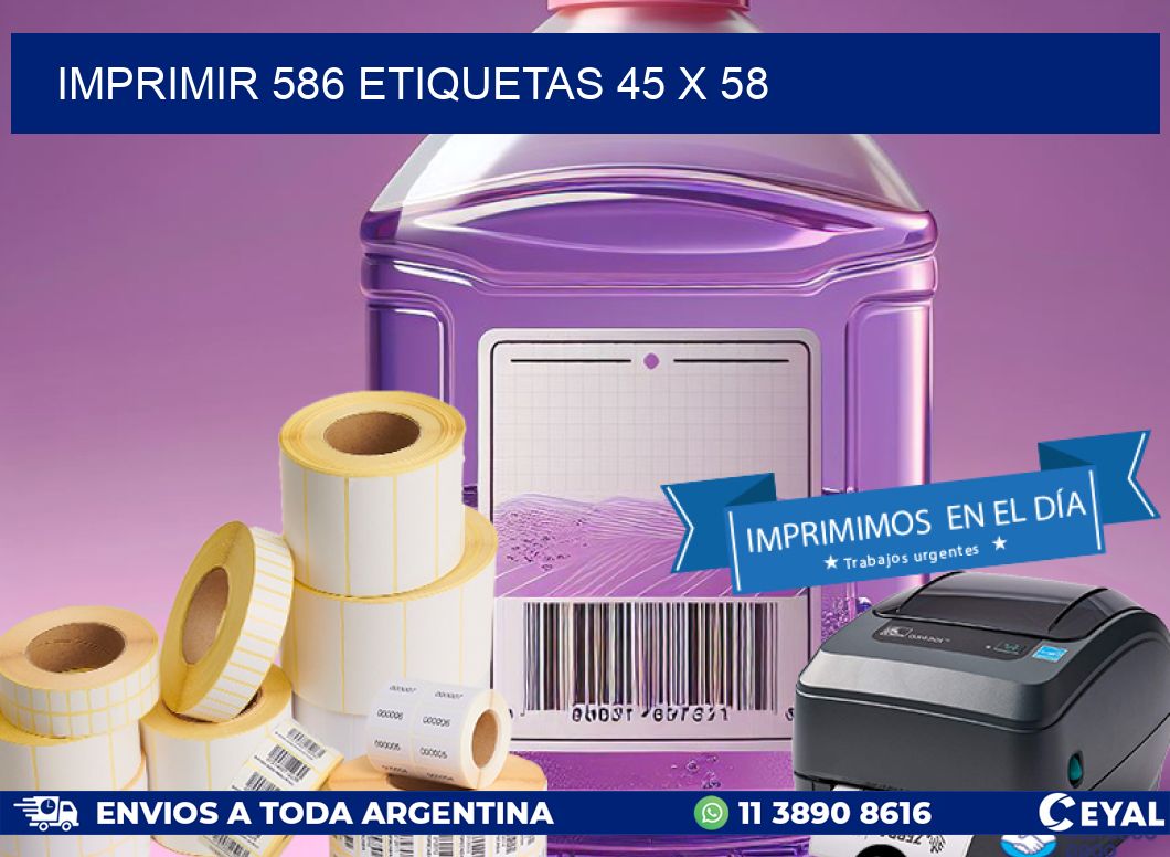 IMPRIMIR 586 ETIQUETAS 45 x 58