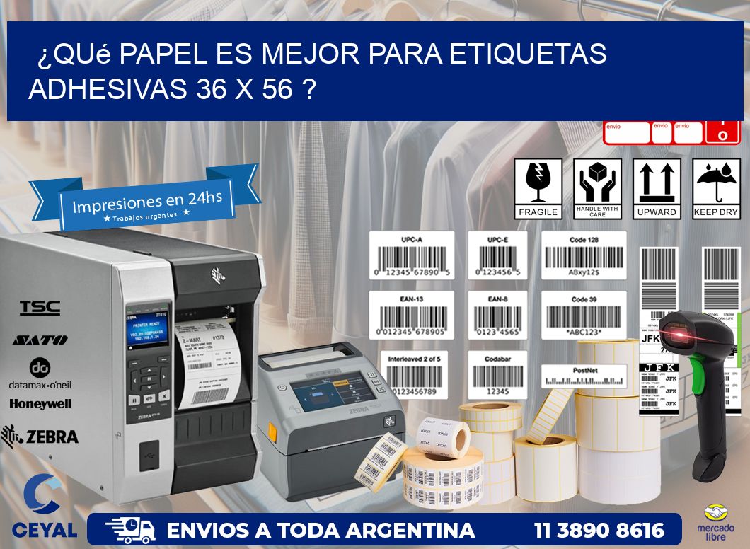 ¿Qué papel es mejor para etiquetas adhesivas 36 x 56 ?