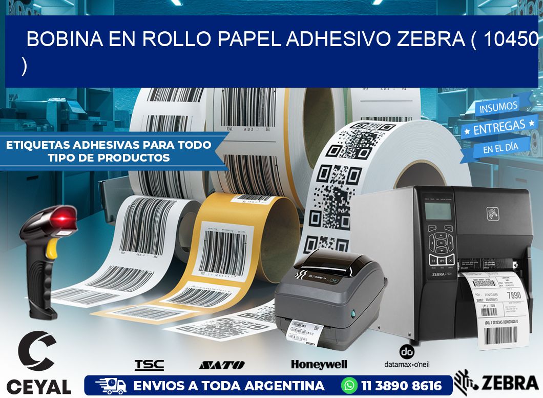 BOBINA EN ROLLO PAPEL ADHESIVO ZEBRA ( 10450 )
