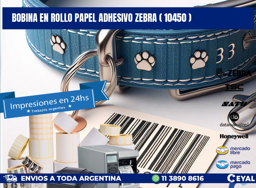 BOBINA EN ROLLO PAPEL ADHESIVO ZEBRA ( 10450 )