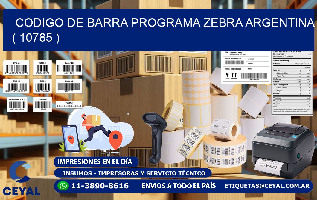 CODIGO DE BARRA PROGRAMA ZEBRA ARGENTINA ( 10785 )