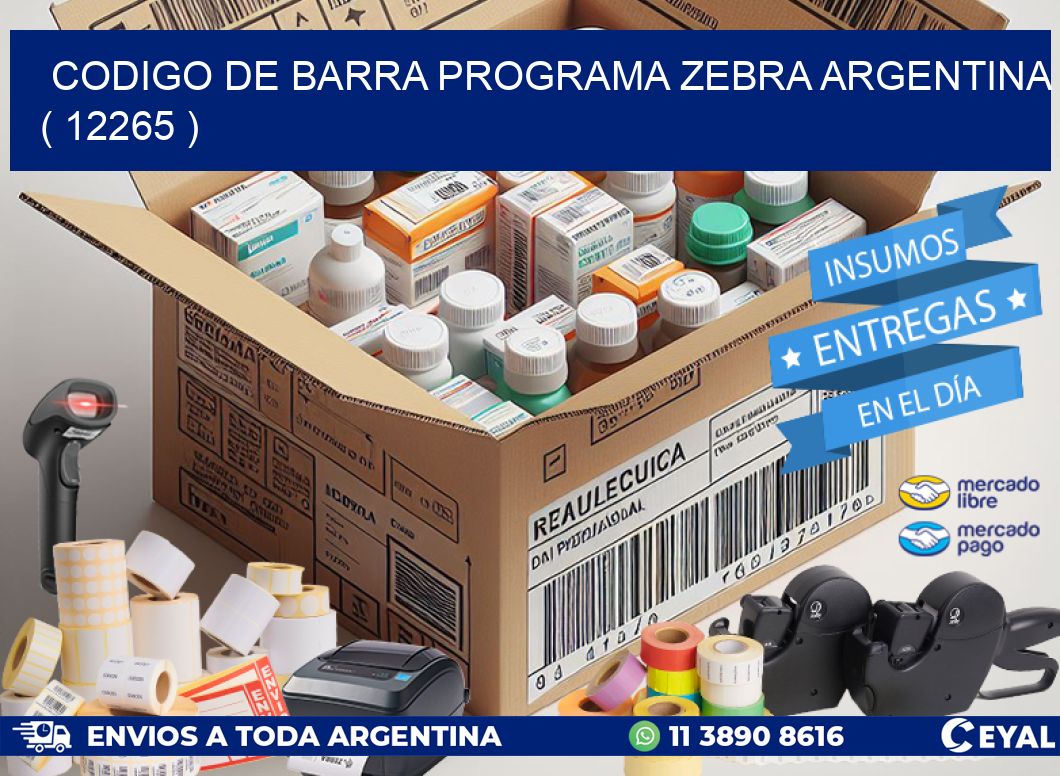 CODIGO DE BARRA PROGRAMA ZEBRA ARGENTINA ( 12265 )