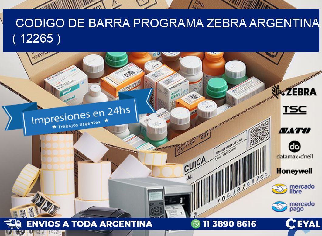 CODIGO DE BARRA PROGRAMA ZEBRA ARGENTINA ( 12265 )