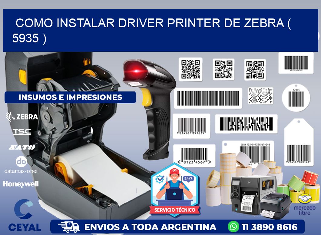 COMO INSTALAR DRIVER PRINTER DE ZEBRA ( 5935 )