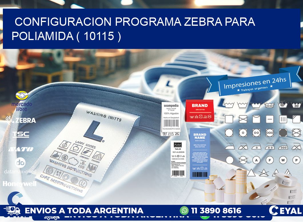 CONFIGURACION PROGRAMA ZEBRA PARA POLIAMIDA ( 10115 )
