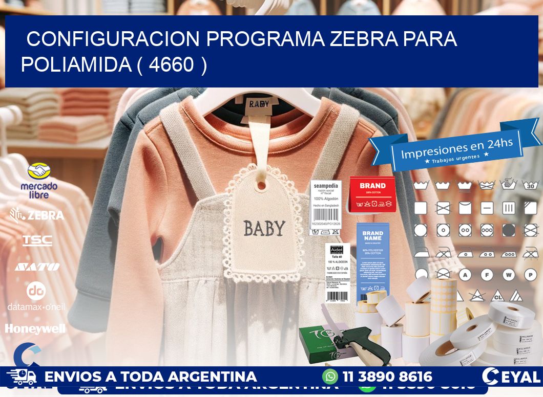 CONFIGURACION PROGRAMA ZEBRA PARA POLIAMIDA ( 4660 )