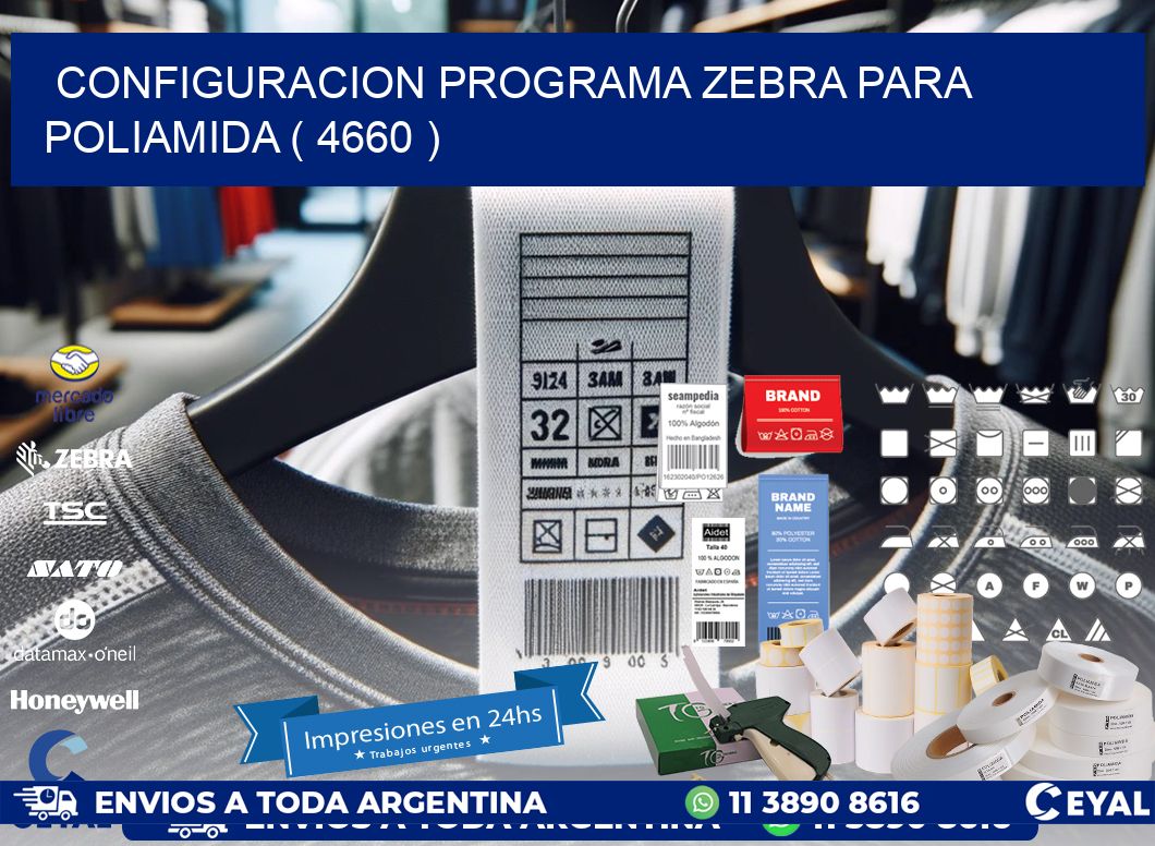 CONFIGURACION PROGRAMA ZEBRA PARA POLIAMIDA ( 4660 )