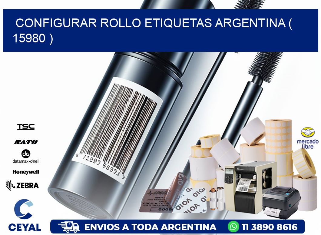 CONFIGURAR ROLLO ETIQUETAS ARGENTINA ( 15980 )