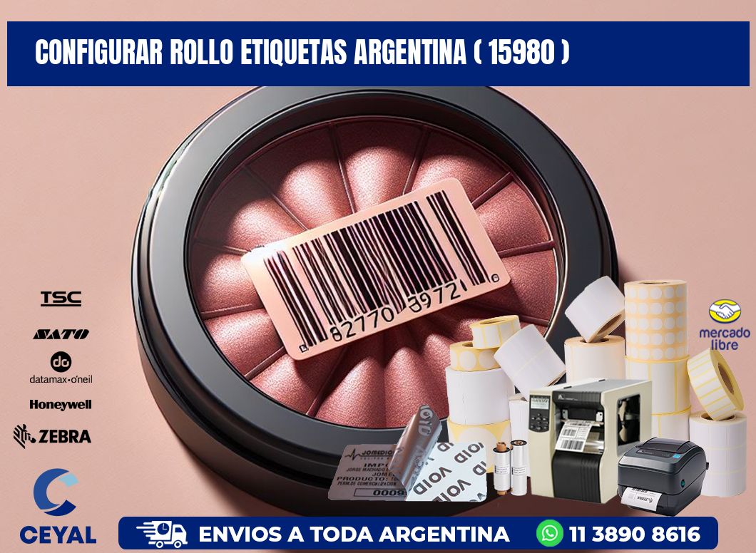 CONFIGURAR ROLLO ETIQUETAS ARGENTINA ( 15980 )