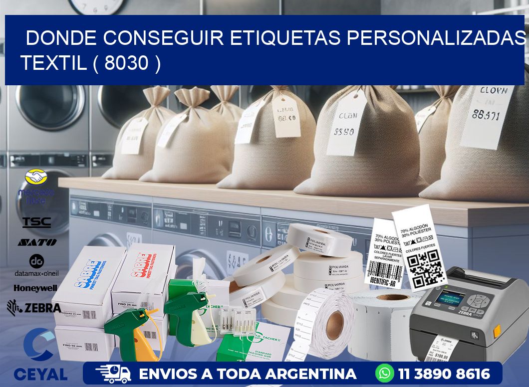 DONDE CONSEGUIR ETIQUETAS PERSONALIZADAS TEXTIL ( 8030 )