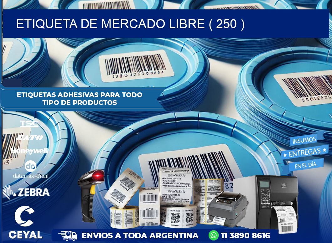 ETIQUETA DE MERCADO LIBRE ( 250 )