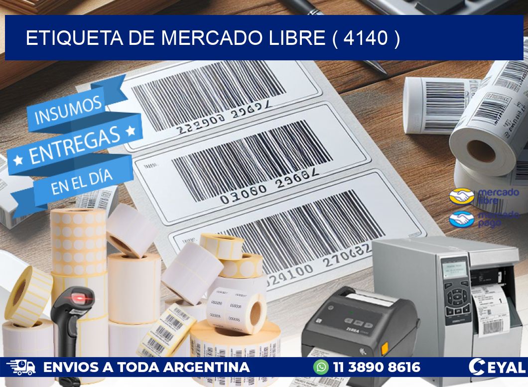 ETIQUETA DE MERCADO LIBRE ( 4140 )