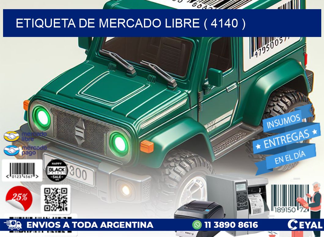ETIQUETA DE MERCADO LIBRE ( 4140 )