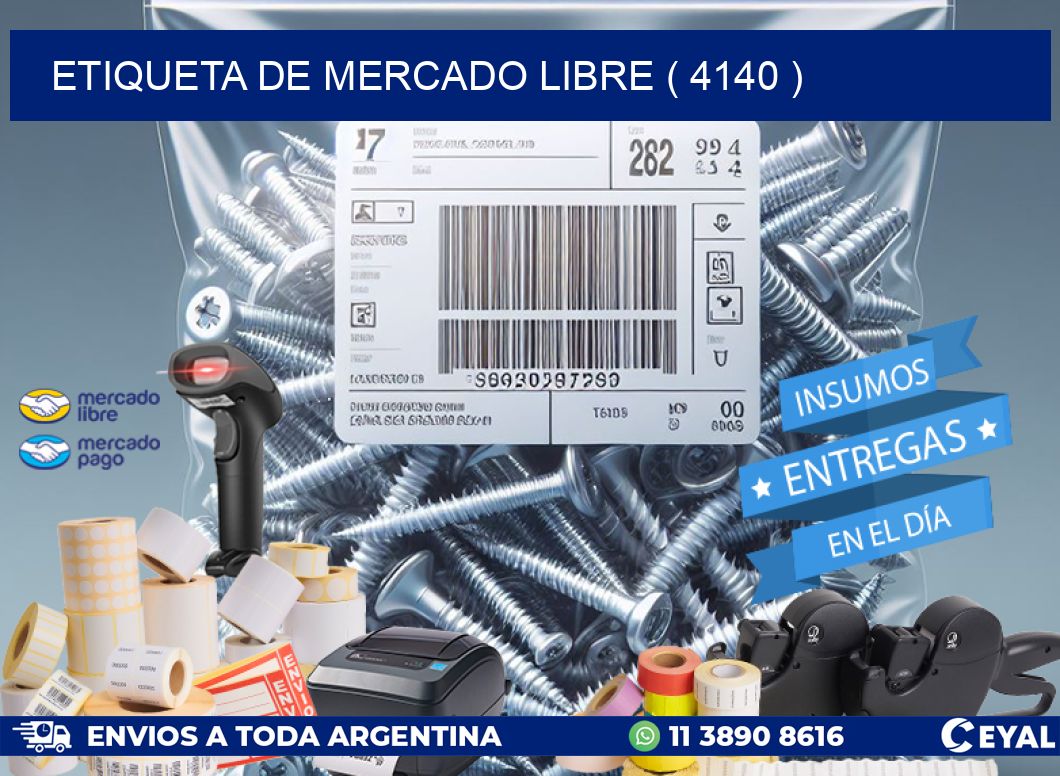 ETIQUETA DE MERCADO LIBRE ( 4140 )