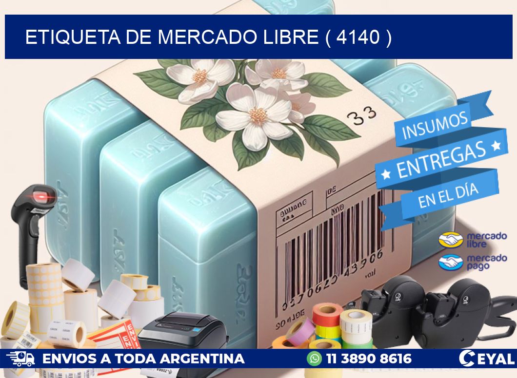 ETIQUETA DE MERCADO LIBRE ( 4140 )