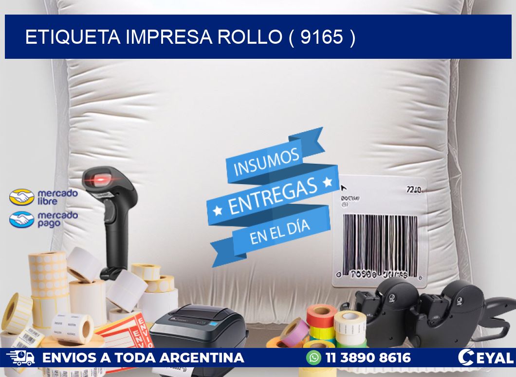ETIQUETA IMPRESA ROLLO ( 9165 )