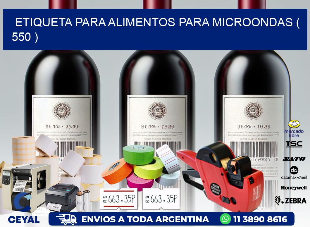 ETIQUETA PARA ALIMENTOS PARA MICROONDAS ( 550 )