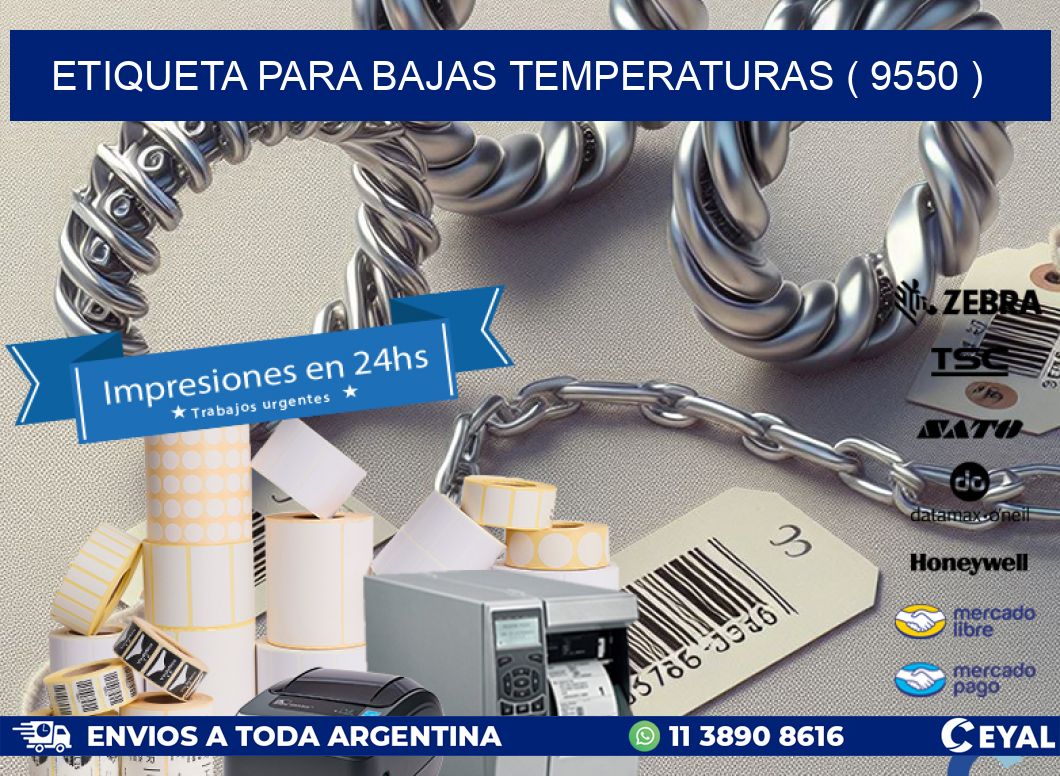ETIQUETA PARA BAJAS TEMPERATURAS ( 9550 )
