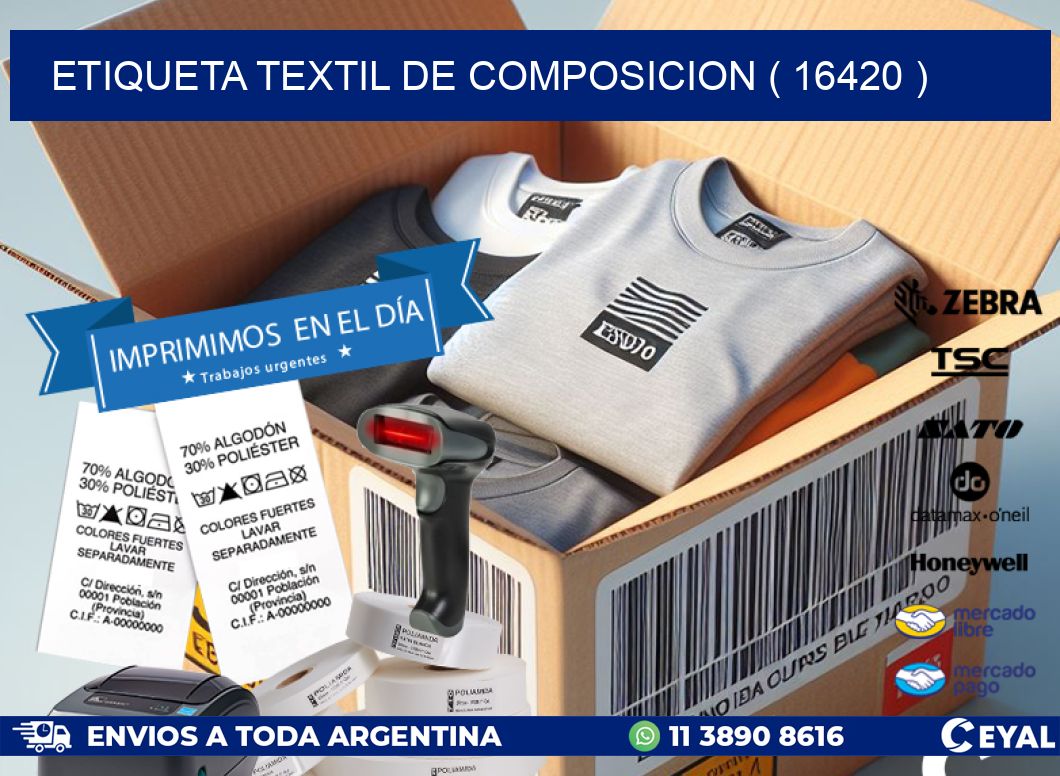 ETIQUETA TEXTIL DE COMPOSICION ( 16420 )