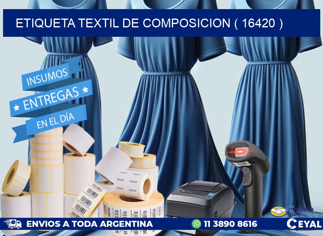 ETIQUETA TEXTIL DE COMPOSICION ( 16420 )